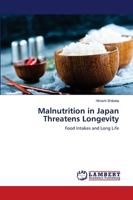 Malnutrition in Japan Threatens Longevity by Hiroshi Shibata