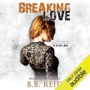 Breaking Love by B.B. Reid