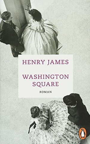Washington Square: Roman by Henry James