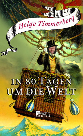 In 80 Tagen Um Die Welt by Helge Timmerberg