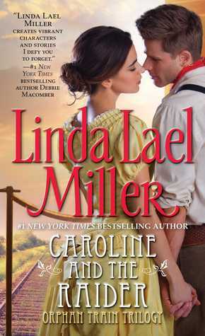 Caroline and the Raider by Linda Lael Miller