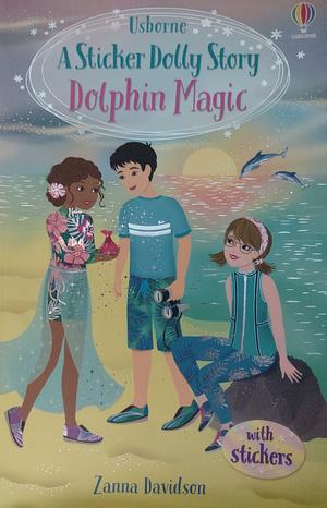 A Sticker Dolly Story - Dolphin Magic by Zanna Davidson