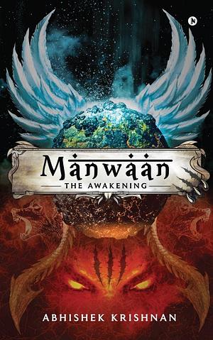 Manwaan : The Awakening by Abhishek Krishnan, Abhishek Krishnan