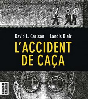 L'accident de caça by David L. Carlson