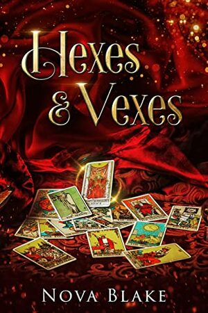 Hexes & Vexes by Nova Blake