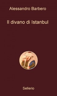 Il divano di Istanbul by Alessandro Barbero