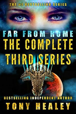 Far From Home: The Complete Third Series by Laurie Laliberte, Tony Healey