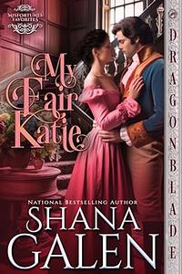 My Fair Katie by Shana Galen