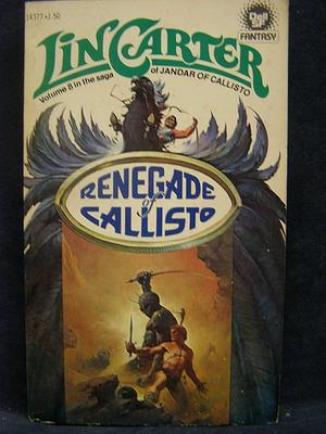 Renegade of Callisto by Lin Carter