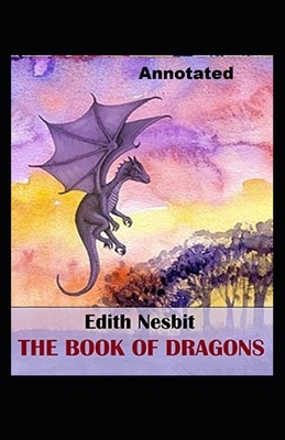 The Book of Dragons Annotated by E. Nesbit