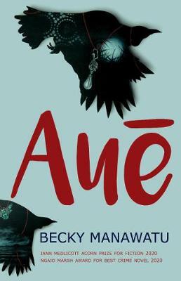 Auē by Becky Manawatu