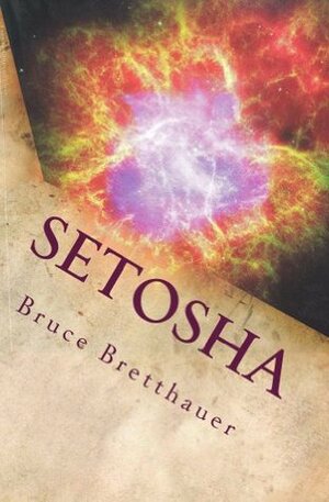 Setosha: The Beating Heart of Empire by Bruce H. Bretthauer