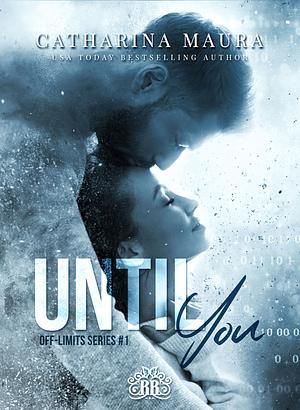 Until You by Catharina Maura