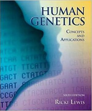 Human Genetics: Concepts And Applications W/ Bound In Olc Card by Ricki Lewis