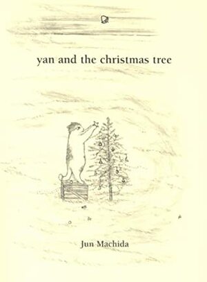 Yan And The Christmas Tree by Jun Machida