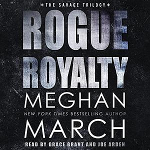 Rogue Royalty by Meghan March