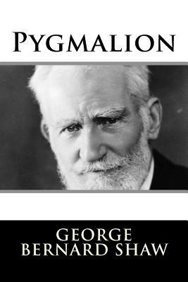 Pygmalion by George Bernard Shaw