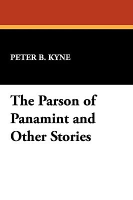 The Parson of Panamint and Other Stories by Peter B. Kyne