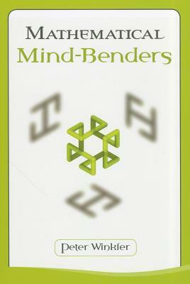 Mathematical Mind-Benders by Peter Winkler