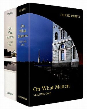 On What Matters: Volume Two by Derek Parfit