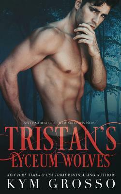 Tristan's Lyceum Wolves by Kym Grosso