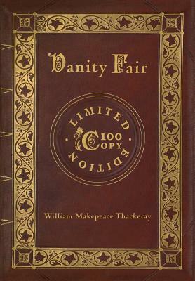 Vanity Fair (100 Copy Limited Edition) by William Makepeace Thackeray