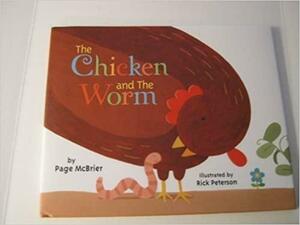 The Chicken and the Worm by Page McBrier, Rick Peterson