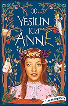 Yesilin Kizi Anne - 2 by L.M. Montgomery