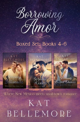 Borrowing Amor Boxed Set: Books 1-3 by Kat Bellemore