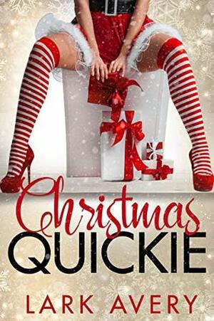 Christmas Quickie by Lark Avery