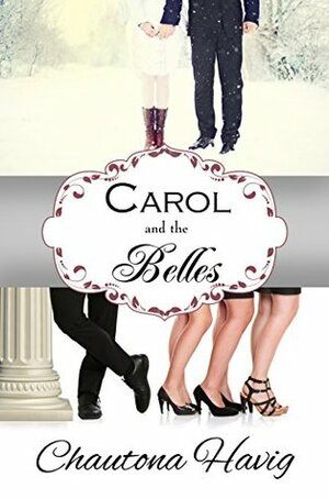 Carol and the Belles by Chautona Havig