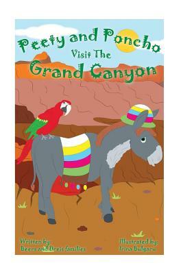 Peety and Poncho Visit the Grand Canyon by Raymond Beers, Pat Dreis, Shelly Beers