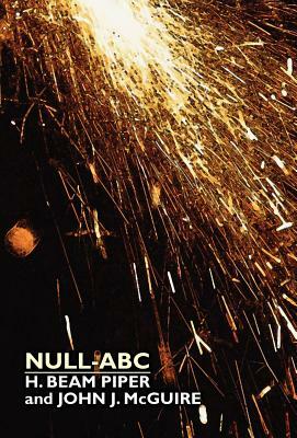 Null-ABC by John J. McGuire, H. Beam Piper