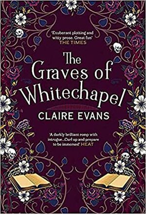 The Graves of Whitechapel by Claire Evans