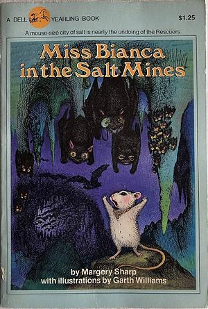 Miss Bianca in the Salt Mines by Garth Williams, Margery Sharp