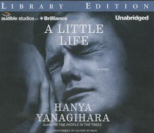 A Little Life by Hanya Yanagihara