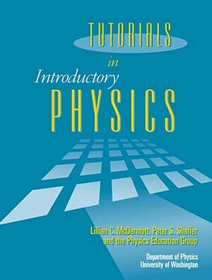 Tutorials in Introductory Physics and Homework Package by Lillian McDermott, Peter Shaffer