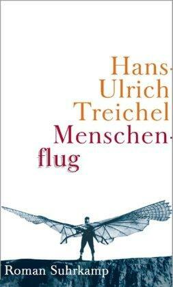 Menschenflug by Hans-Ulrich Treichel