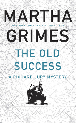 The Old Success by Martha Grimes