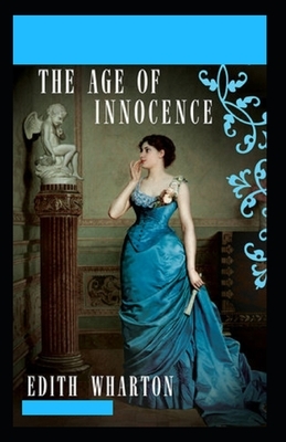 The Age of Innocence Illustrated by Edith Wharton