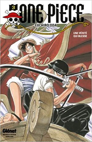 One Piece, Tome 3: Une vérité qui blesse by Eiichiro Oda