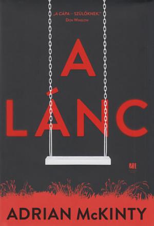 A lánc by Adrian McKinty