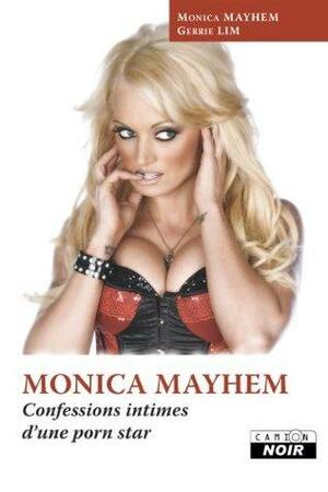 MONICA MAYHEM Confessions intimes d'une porn star by Monica Mayhem