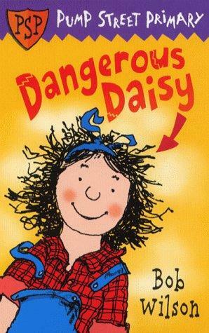 Dangerous Daisy by Bob Wilson, Bob Wilson