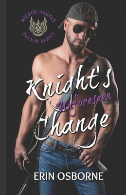 Knight's Unforeseen Change by Erin Osborne