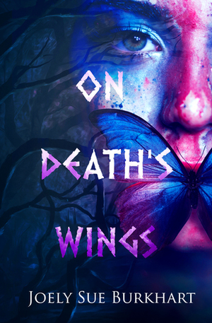 On Death's Wings by Joely Sue Burkhart