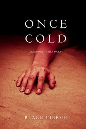 Once Cold by Blake Pierce