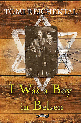 I Was a Boy in Belsen by Tomi Reichental