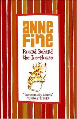 Round Behind The Ice House by Anne Fine