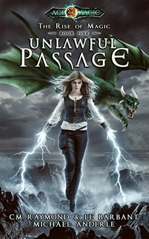 Unlawful Passage by Michael Anderle, L.E. Barbant, C.M. Raymond